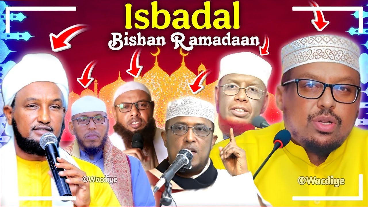 Isbadal Bishan Ramadaan💯┇► Sh Mustafe, Sh Umal, Sh Dirir, Sh Xuseen, Sh Xaliike & Sh Barbaraawi