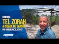 Conheça Tel Zorah, a cidade de Sansão e dos seus pais