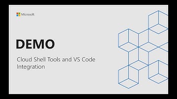 Master Azure Cloud Shell - Cloud Shell Tools and VS Code Integration