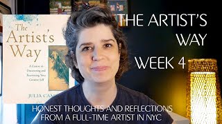 The Artist’s Way Week 4: Honest Thoughts and Reflections From a Full-Time Artist in New York City