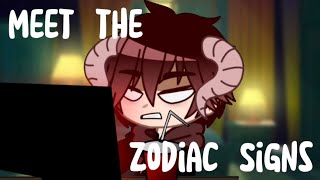 Meet the Zodiac Signs! | Gacha Meme | XGachaErrorX