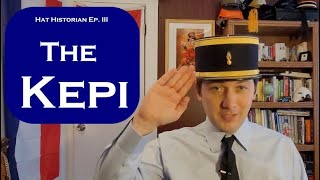 Vive l'Armée! A history of the Kepi