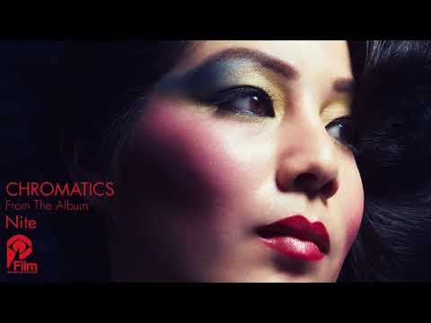 Chromatics — CHROMATICS "NITE" Nite LP