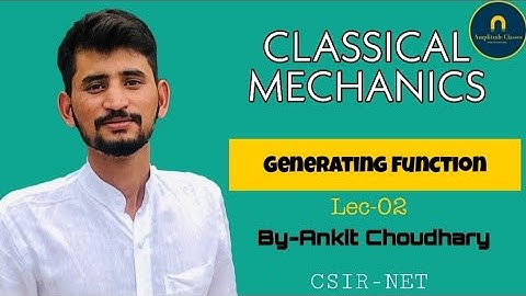 Generating Function —Lec 02 || Classical Mechanics|| Amplitude Classes Jaipur