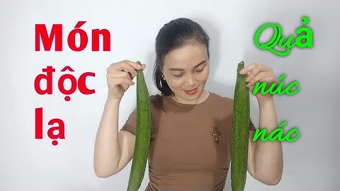 Cách làm món nộm độc lạ, nộm tai heo với quả núc nác (quả quéo) rất ngon và tốt cho sức khỏe