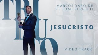 Video thumbnail of "Marcos Yaroide - Jesucristo (Video Track)"