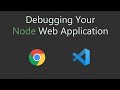 Debugging Your Node.js Web Application with Visual Studio Code and Google Chrome