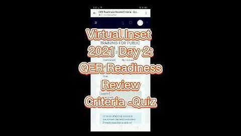 Virtual Inset 2021 Day 2 Answer Key: QUE Readiness Review Criteria - Quiz