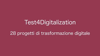 Test4Digitalization: 28 progetti di trasformazione digitale