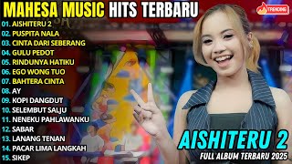 AISHITERU 2 - PUSPITA NALA - AJENG FEBRIA - MAHESA MUSIC HITS FULL ALBUM TERBARU