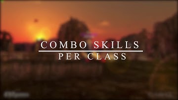 CABAL TUTORIAL#4 COMBO SKILLS ALL CLASS