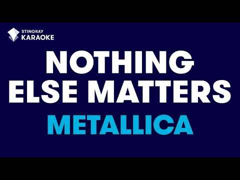 Metallica - Nothing Else Matters (Karaoke with Lyrics)