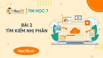 Tìm kiếm nhị phân - Tin học 7 | Hoc10