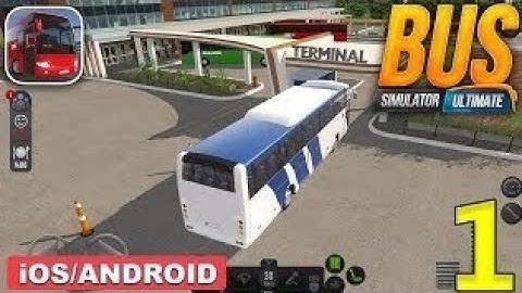BUS SIMULATOR ULTIMATE - ANDROID / iOS GAMEPLAY - #1