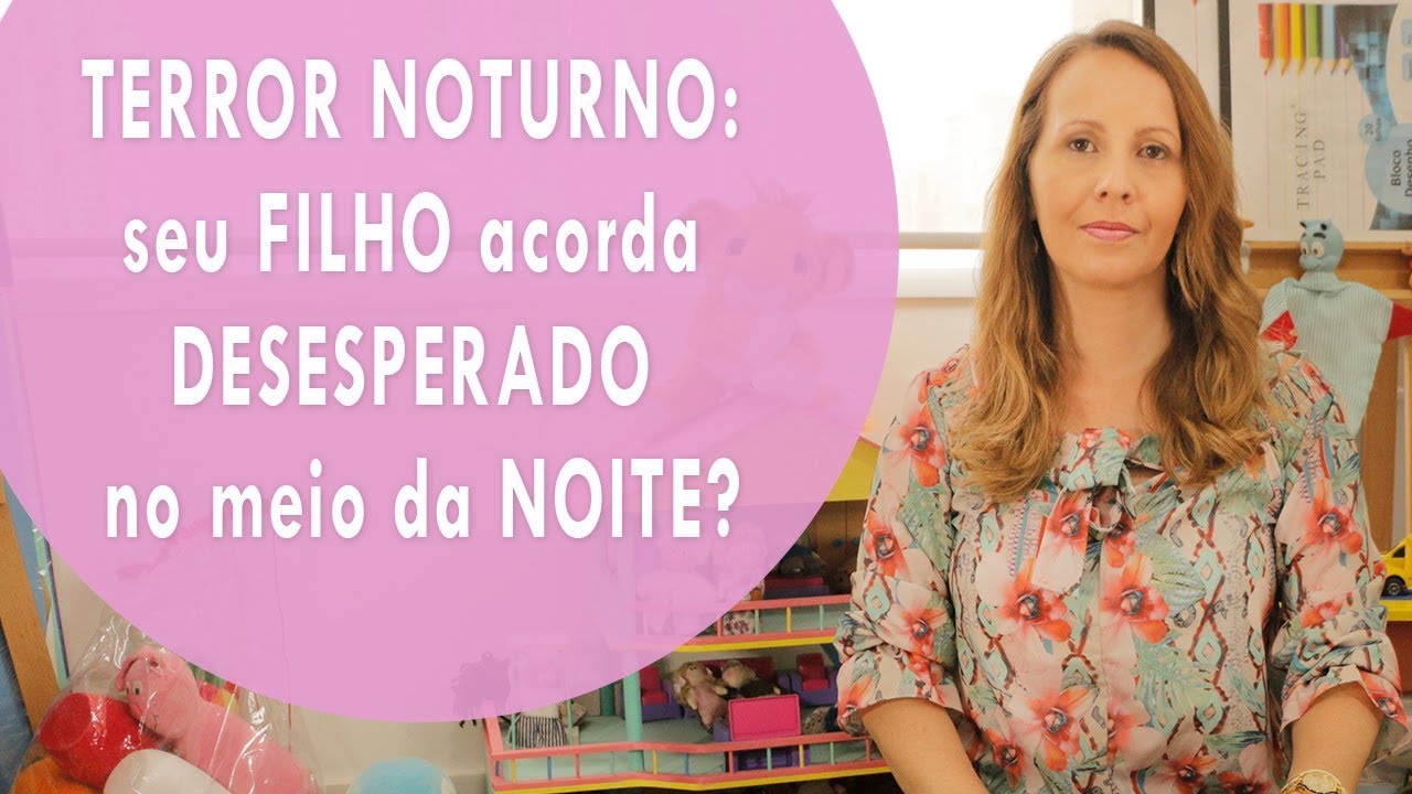 TERROR NOTURNO: Seu filho acorda desesperado no meio da noite?