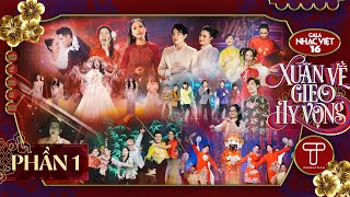 [FULL P1] Gala Nhạc Việt 16 - Xuân Về Gieo Hy Vọng | MC Trấn Thành, Hồ Ngọc Hà, Khả Như, Duy Khánh