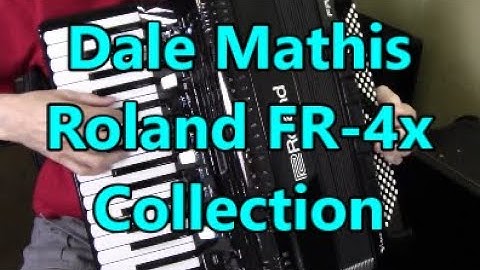 Roland 4x accordion, 10 songs, Dale Mathis Accordion