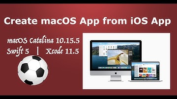 Create macOS App from iOS mobile App with macOS Catalina (version 10.15.5) , swift 5, Xcode 11.5