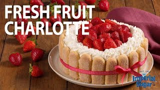 How To Make A No-Bake Fresh Fruit Charlotte Dessert