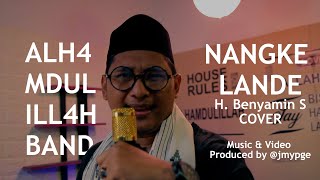 Benyamin S - Nangke Lande  ALH4MDULILL4H Band Cover 🎤🎭