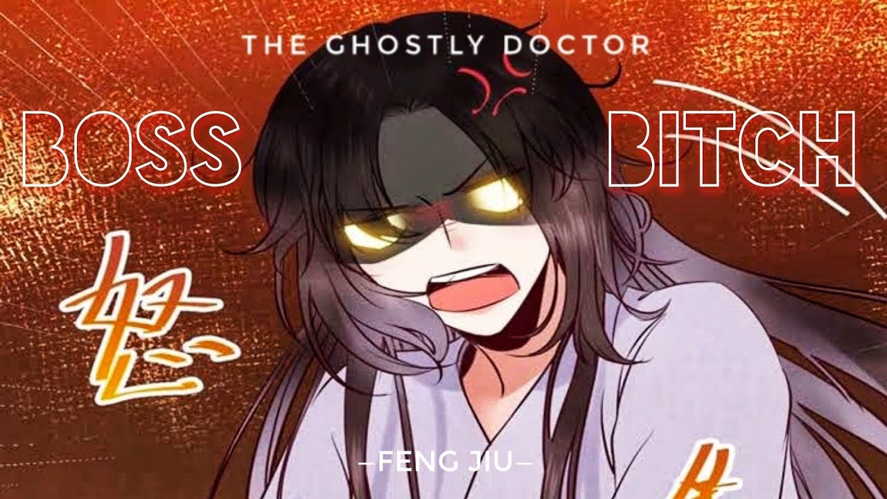 Boss Bitch MMV// Feng Jiu (The Ghostly Doctor) - YouTube