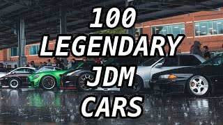 Top 100 Most LEGENDARY JDM Cars Of All Time!