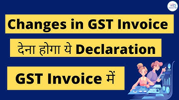 GST Update | Changes in GST E invoice Rule | Declaration for GST e-Invoice | GST Invoice