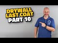 Complete Drywall Installation Guide Part 10 Final Coat