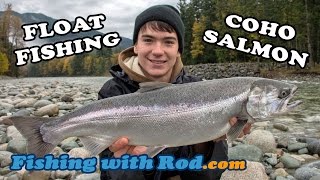 Float Fishing for Coho Salmon | Fishing with Rod