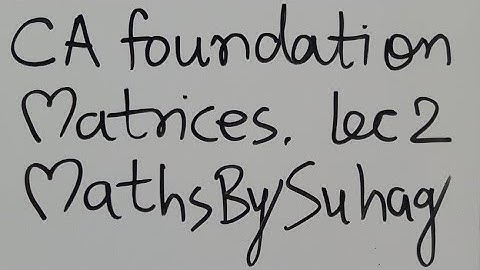 Live CA Foundation Matrices Lecture 2 Tue 15 June 2020 Maths