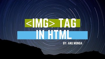 How to insert Picture on web page by using HTML in Hindi By: Anu Monga