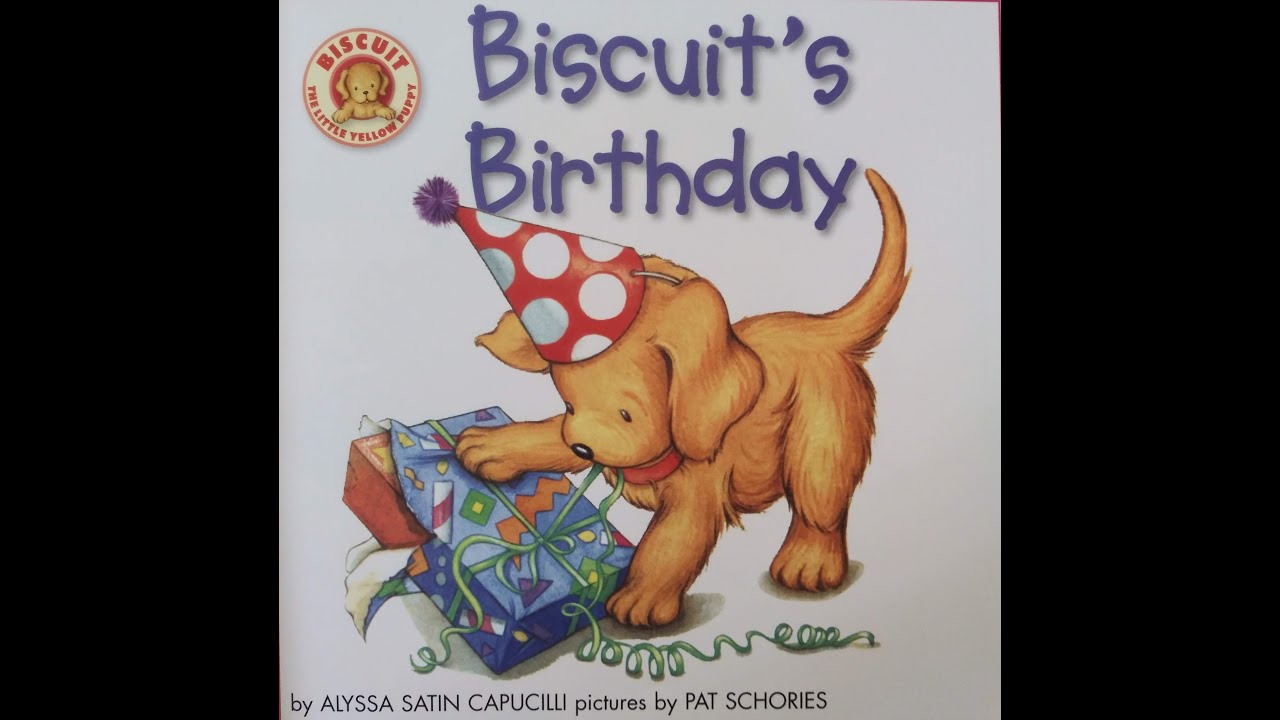 Kids Books Read Aloud; Biscuit's Birthday By Alyssa Satin Capucilli YouTube