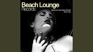 Never Say - Medsound & Maria Estrella