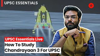 UPSC Essentials: How To Study India's Successful Chandrayaan 3 Landing On Moon |Chandrayaan3 Success screenshot 5