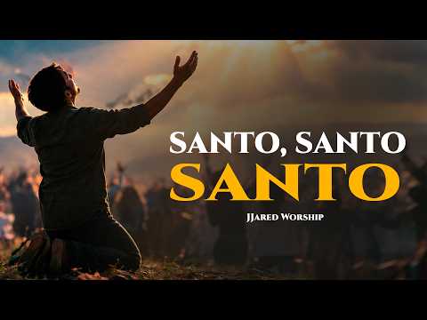 La Adoración Mas Impactante al Señor | SANTO SANTO SANTO || Adoración Cristiana | JJared Worship.