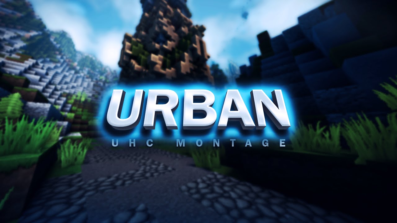 UHC Montage - Urban (15K Special)