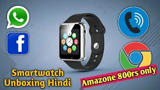 A1 Smartwatch Unboxing hindi | Only 800rs | Calling, WhatsApp, Facebook & internet supported 