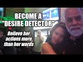 Become a desire detector then escalate everything