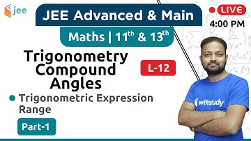 Trigonometric Expression Range - Trigono Compound Angles (L-12) | Maths by Vishnu Sir | JEE Advanced