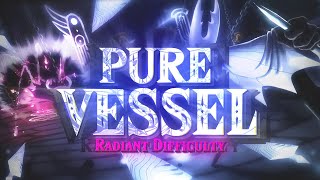 Hollow Knight - Pure Vessel [Radiant Difficulty]