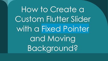 How to Create a Custom Flutter Slider with a Fixed Pointer and Moving Background?
