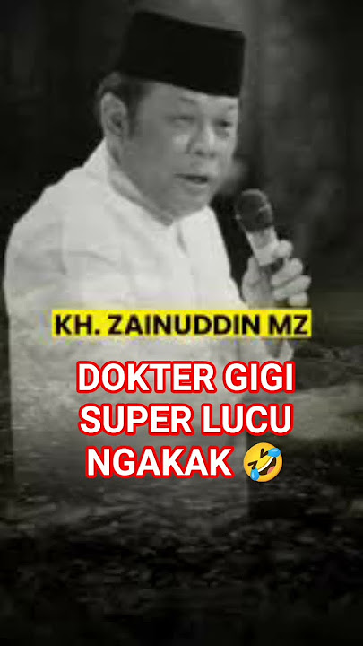 DOKTER GIGI SUPER LUCU NGAKAK #daisejutaumat #khzaenudinmz #ceramahlucu #zainuddinmz #ceramah #short