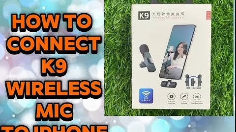 কিভাবে K9 ওয়্যারলেস মাইক আইফোনের সাথে সংযুক্ত করবেন