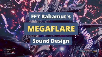 Final Fantasy 7 Remake Bahamut Megaflare Sound Design