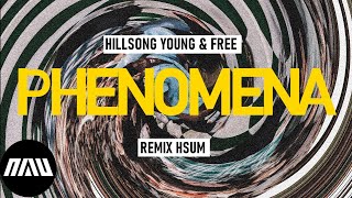 Phenomena (DA DA) (REMIX HADER) - Hillsong Young & Free