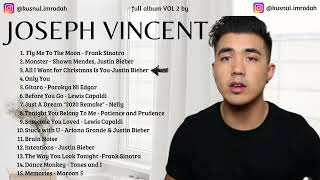 JOSEPH VINCENT PLAYLIST FULL ALBUM TERBARU CHILL THE BEST POPULER SONG vol 2