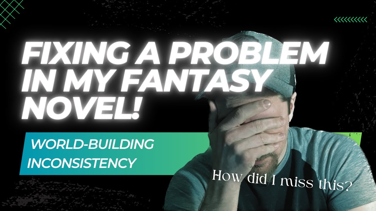 FANTASY WORLD-BUILDING INCONSISTENCIES! Problem-solving with ...