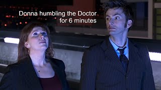 Donna humbling the Doctor for 6 minutes straight