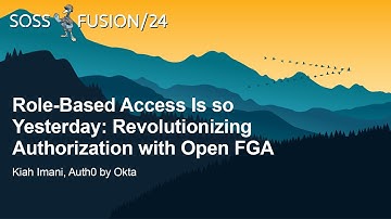 Role-Based Access Is so Yesterday: Revolutionizing Authorization with Open FGA - Kiah Imani