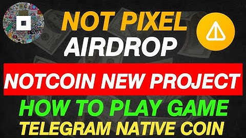 How To Play Not Pixel And Earn More PX Point || Telegram Native Airdrop Not Pixel || Notcoin